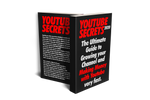YouTube Secrets: The Ultimate Guide to Growing Your Following and Making Money as a Music Producer